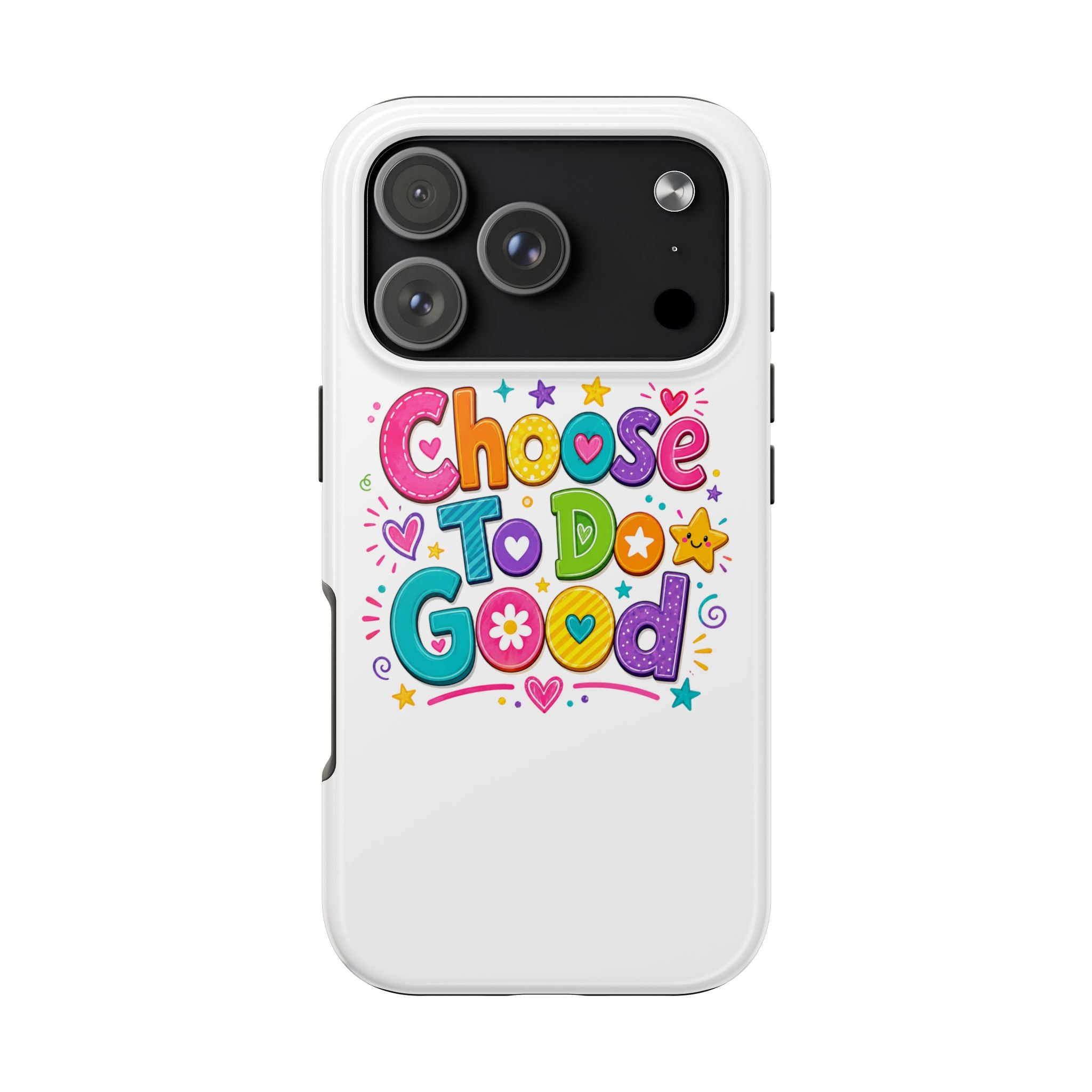 Girls Choose To Do Good Inspirational Glossy Tough Phone Case