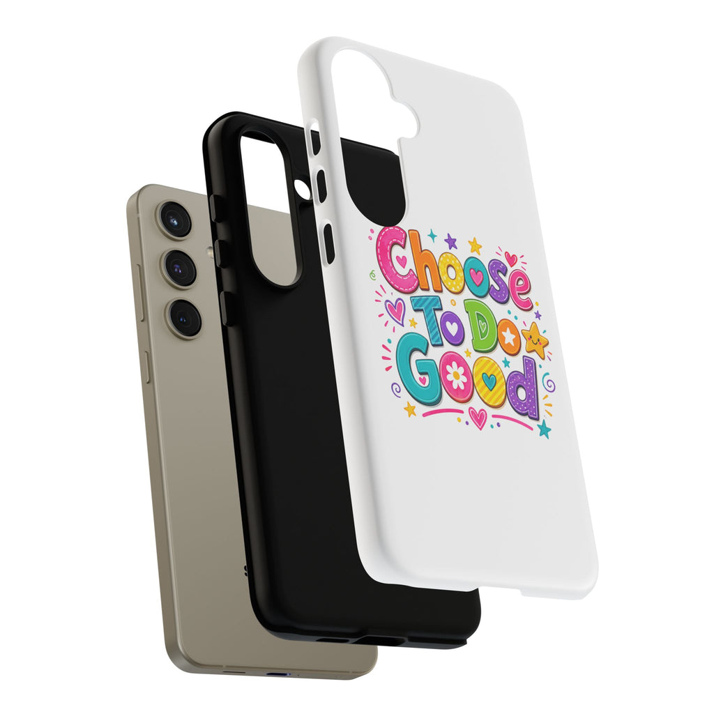 Girls Choose To Do Good Inspirational Tough Phone Case – Glossy or Matte