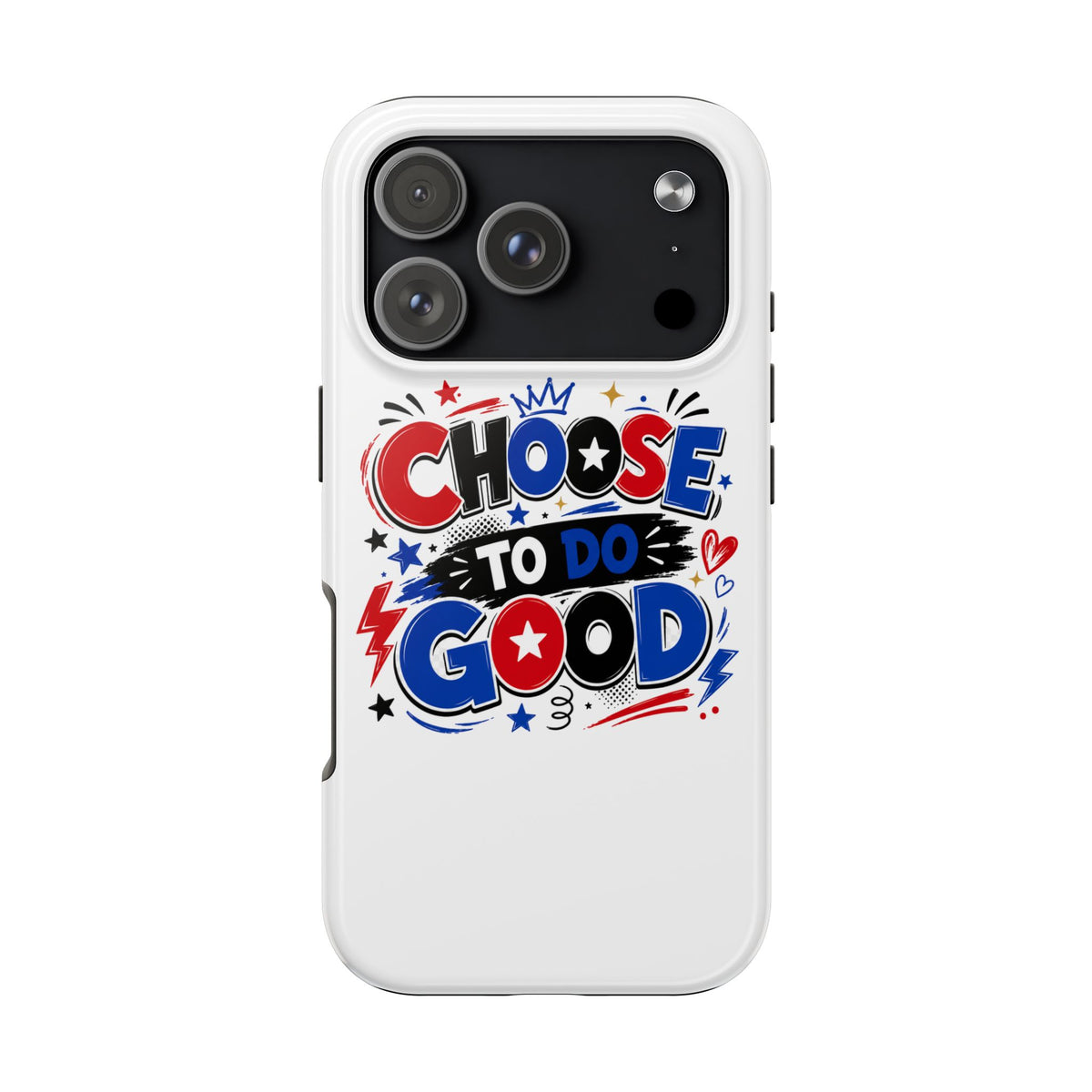 Boys Choose To Do Good Inspirational Glossy Tough Phone Case