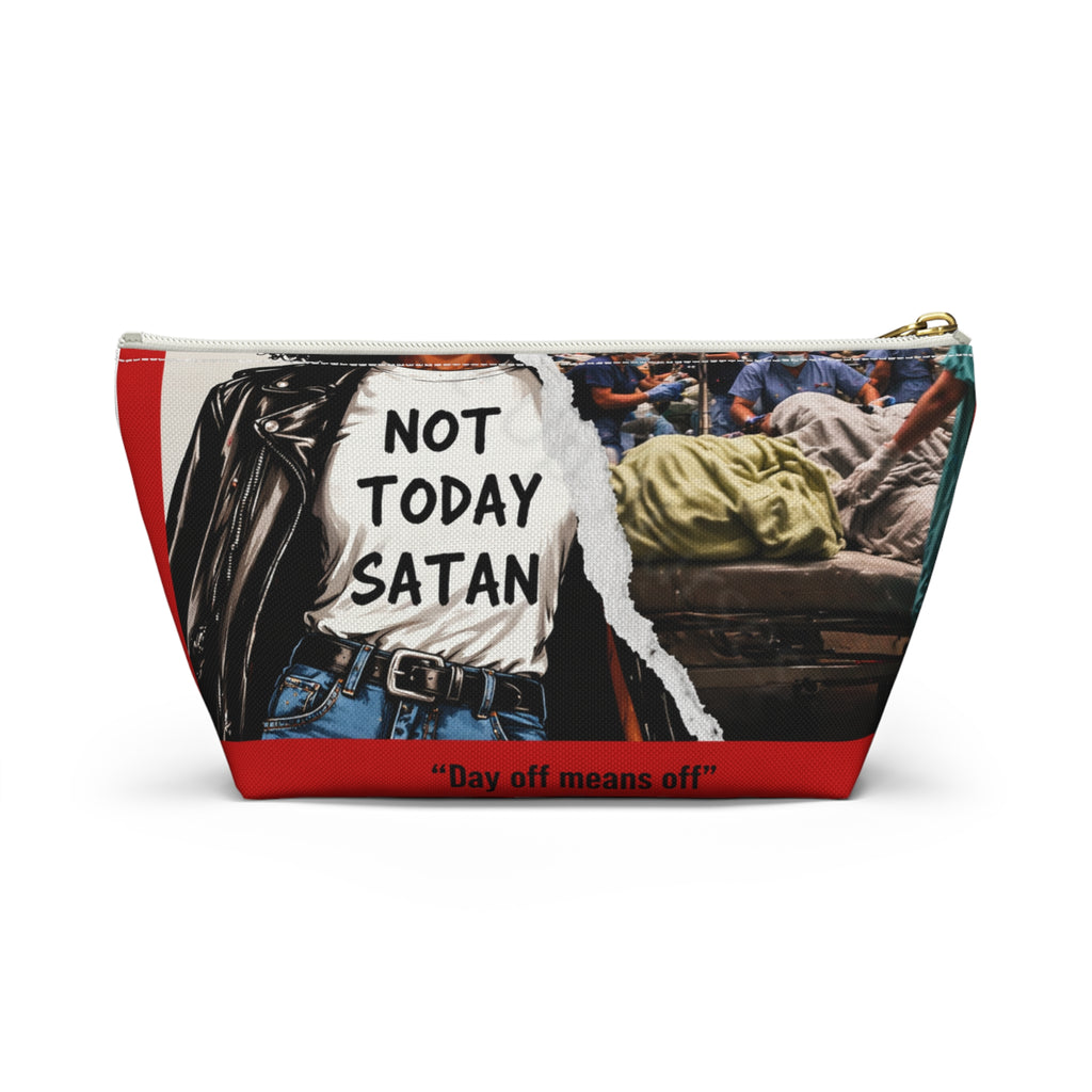 Not Today Satan Triage Is Closed Accessory Pouch | Funny Nurse Gift | Healthcare Humor Organizer