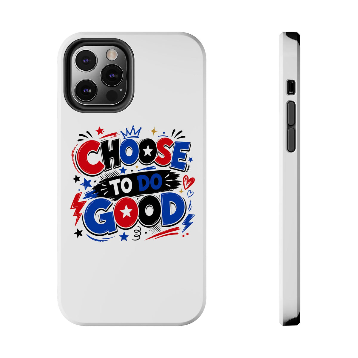 Boys Choose To Do Good Inspirational Glossy Tough Phone Case