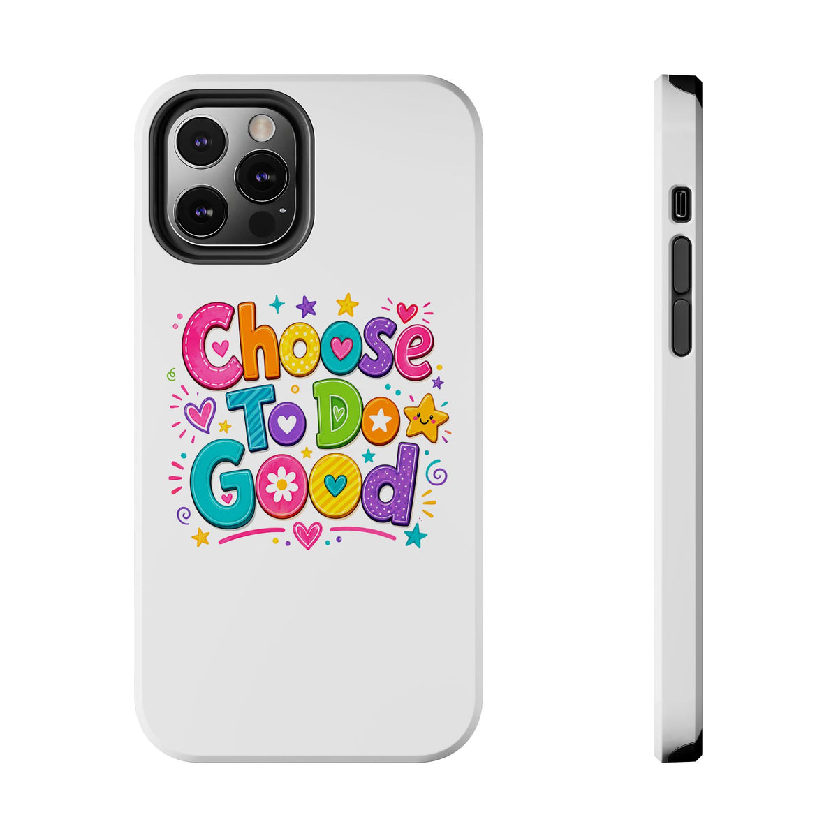 Girls Choose To Do Good Inspirational Glossy Tough Phone Case