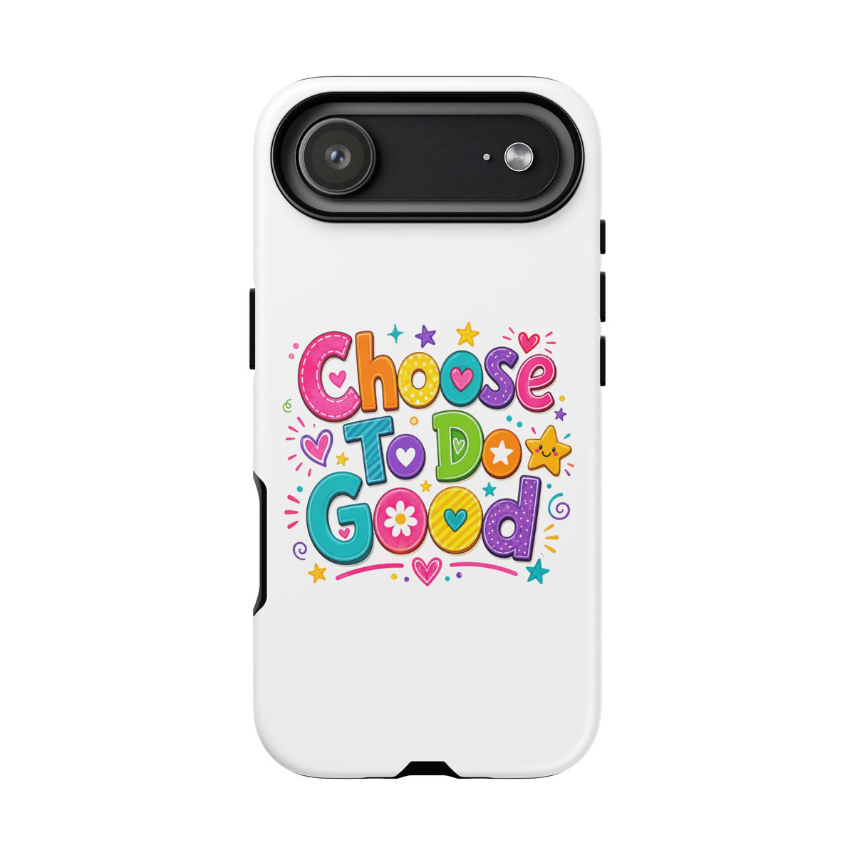 Girls Choose To Do Good Inspirational Tough Phone Case – Glossy or Matte