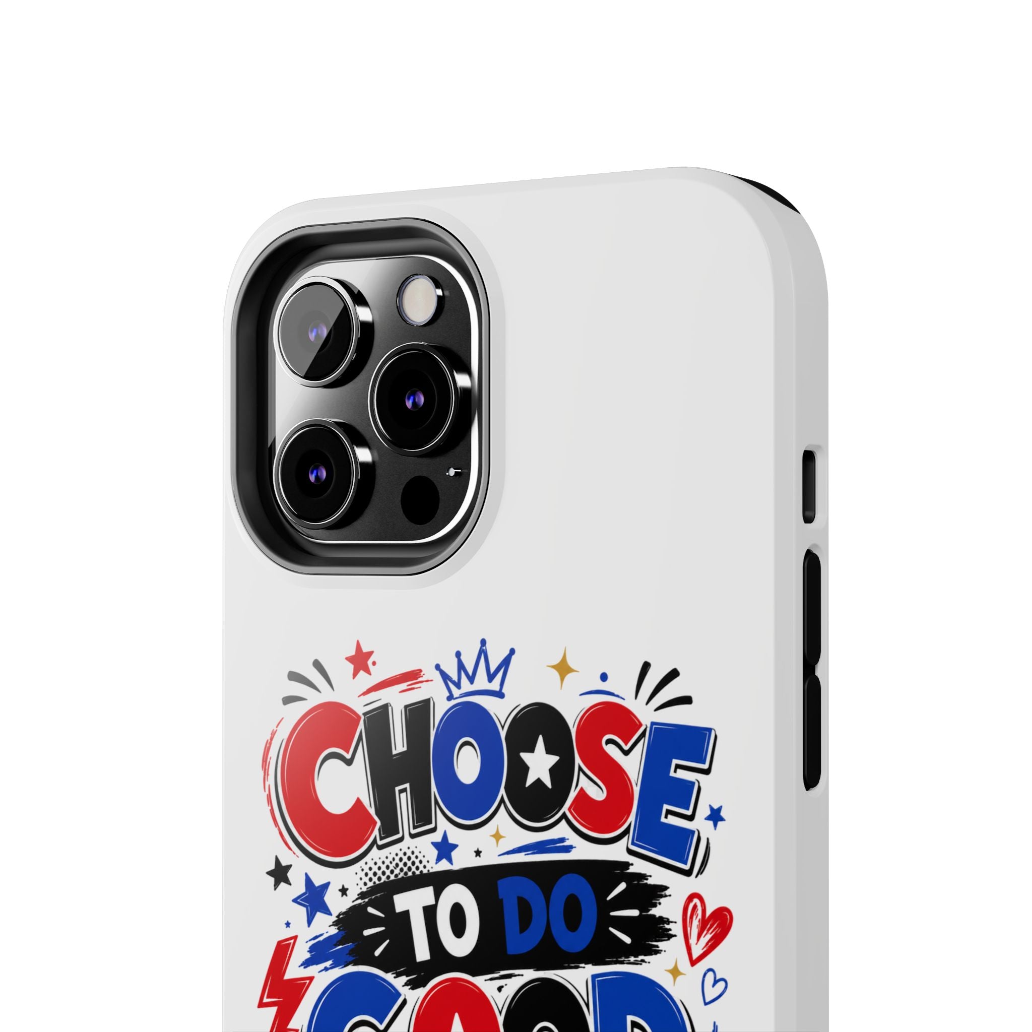 Boys Choose To Do Good Inspirational Glossy Tough Phone Case