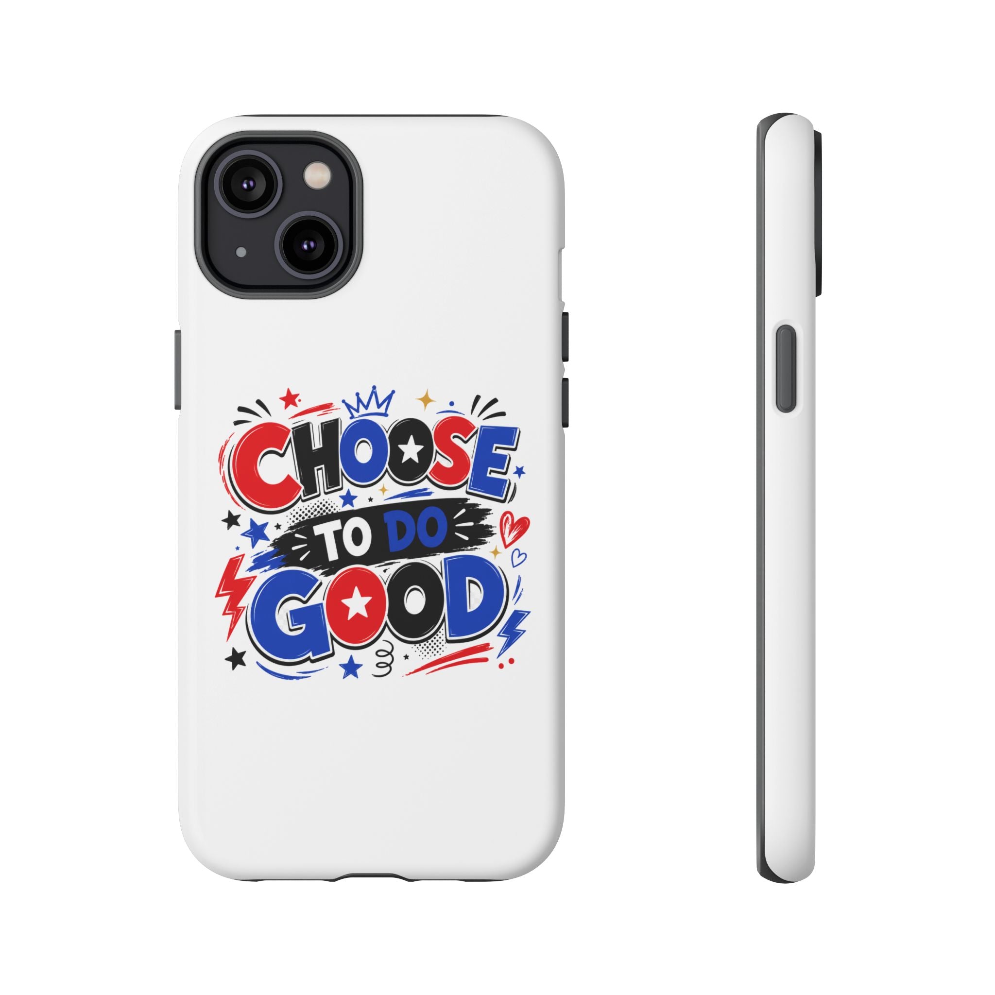 Boys Choose To Do Good Inspirational Tough Phone Case – Glossy or Matte