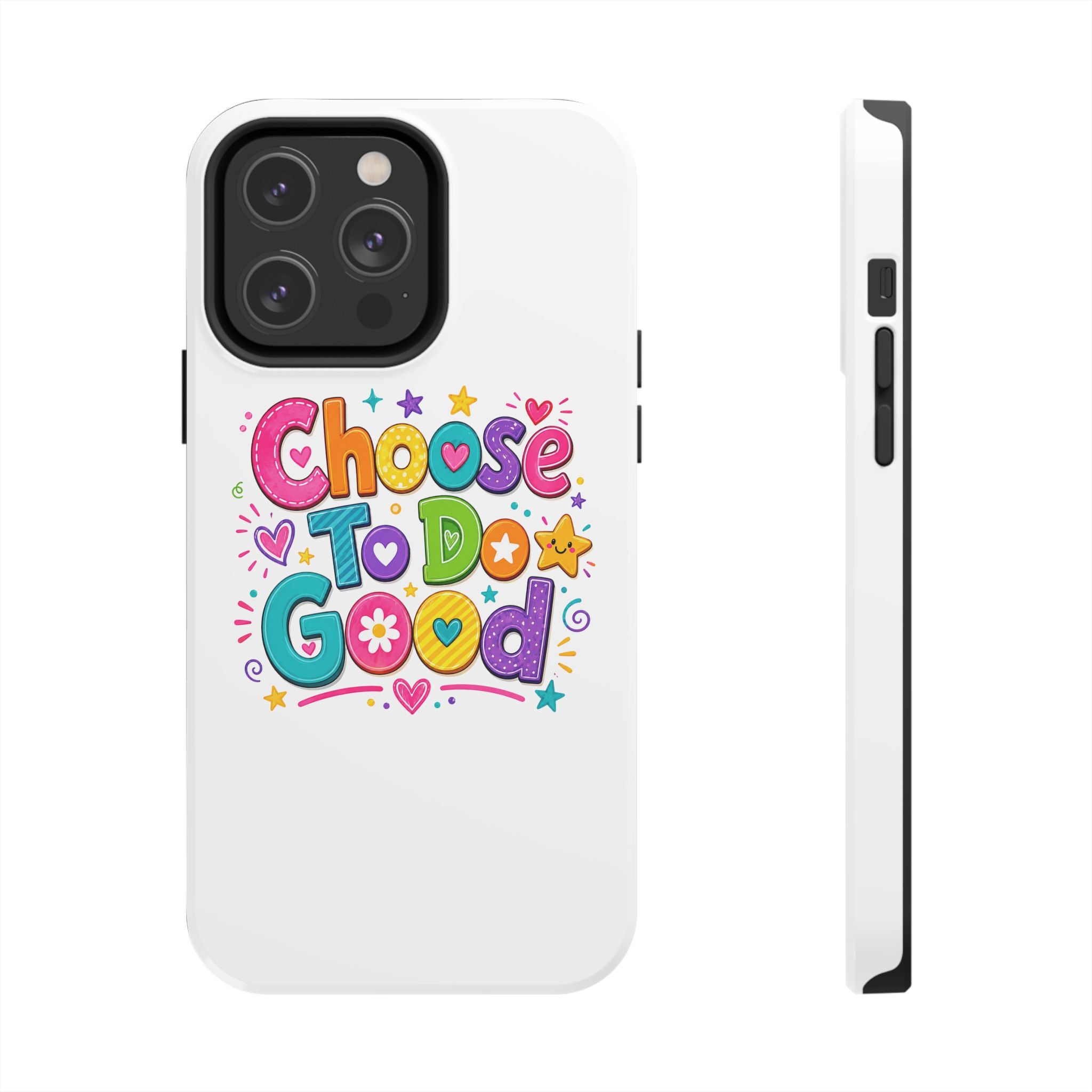 Girls Choose To Do Good Inspirational Glossy Tough Phone Case