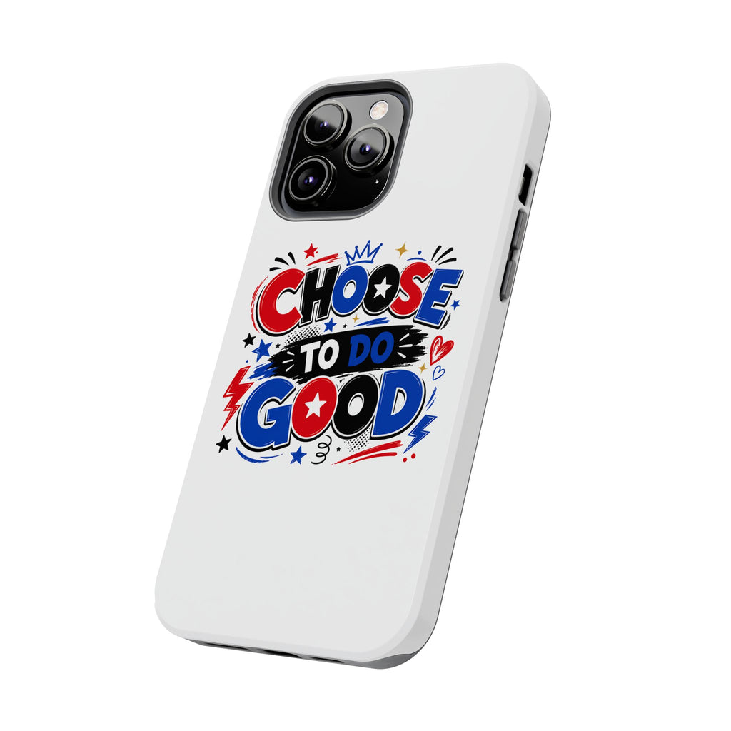 Boys Choose To Do Good Inspirational Glossy Tough Phone Case
