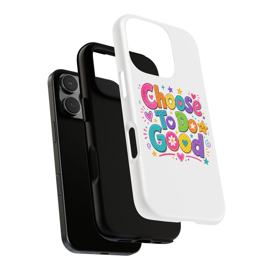 Girls Choose To Do Good Inspirational Tough Phone Case – Glossy or Matte