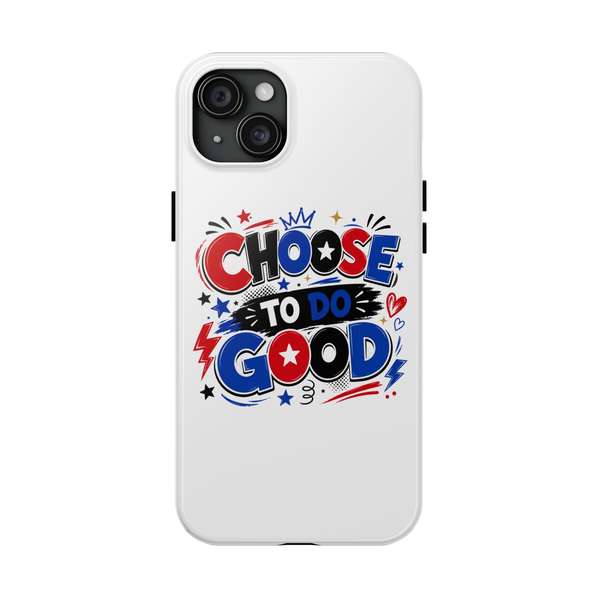 Boys Choose To Do Good Inspirational Glossy Tough Phone Case