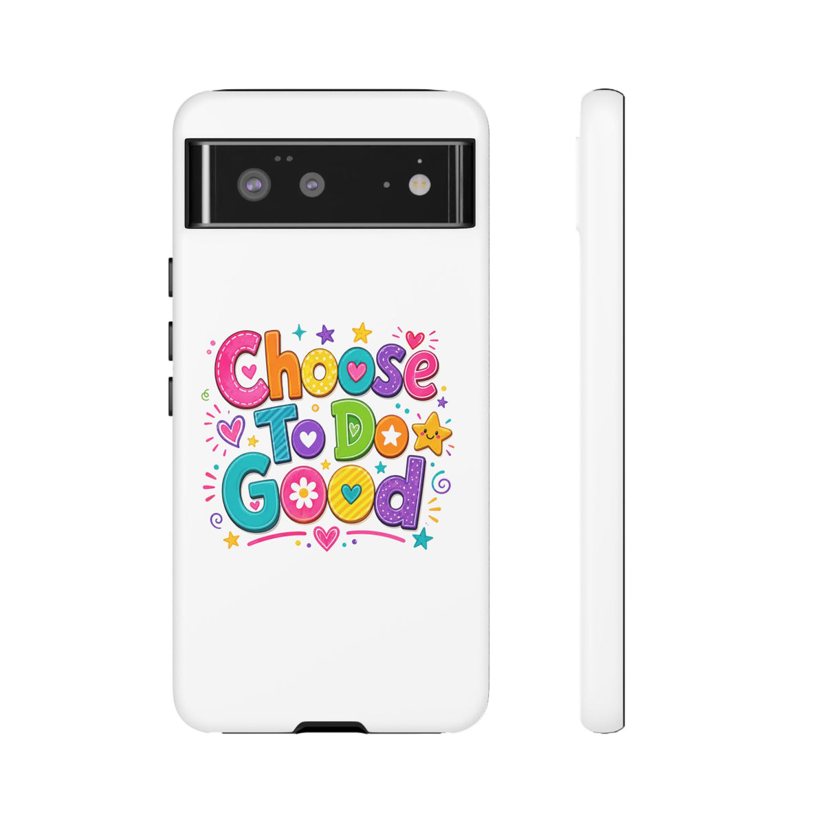 Girls Choose To Do Good Inspirational Tough Phone Case – Glossy or Matte