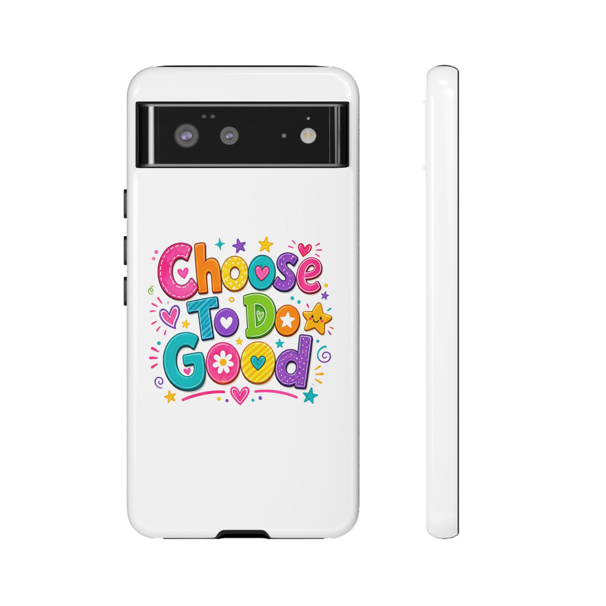 Girls Choose To Do Good Inspirational Tough Phone Case – Glossy or Matte