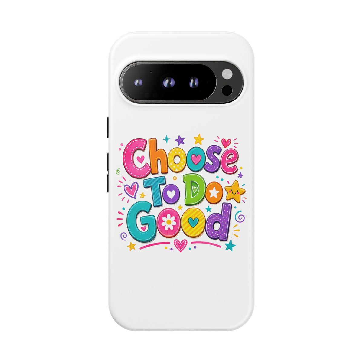 Girls Choose To Do Good Inspirational Tough Phone Case – Glossy or Matte