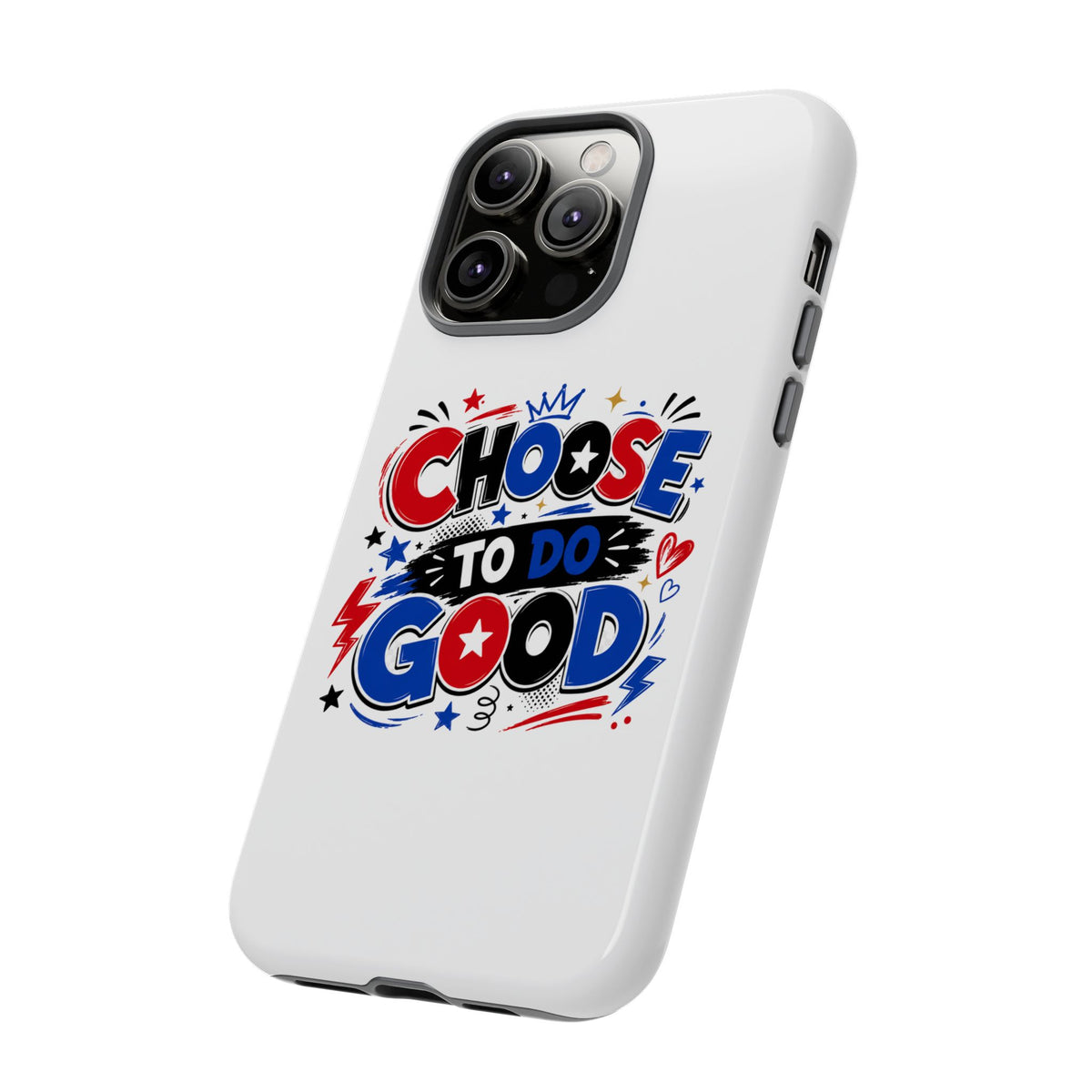 Boys Choose To Do Good Inspirational Tough Phone Case – Glossy or Matte