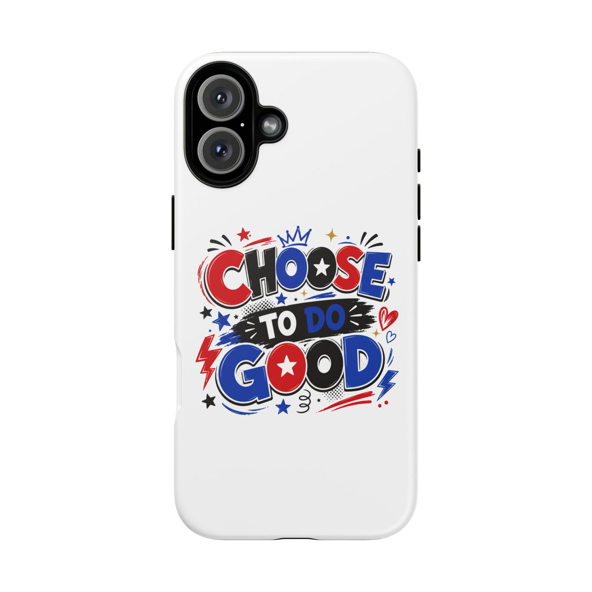 Boys Choose To Do Good Inspirational Tough Phone Case – Glossy or Matte