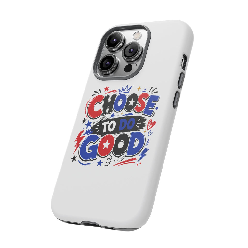 Boys Choose To Do Good Inspirational Tough Phone Case – Glossy or Matte