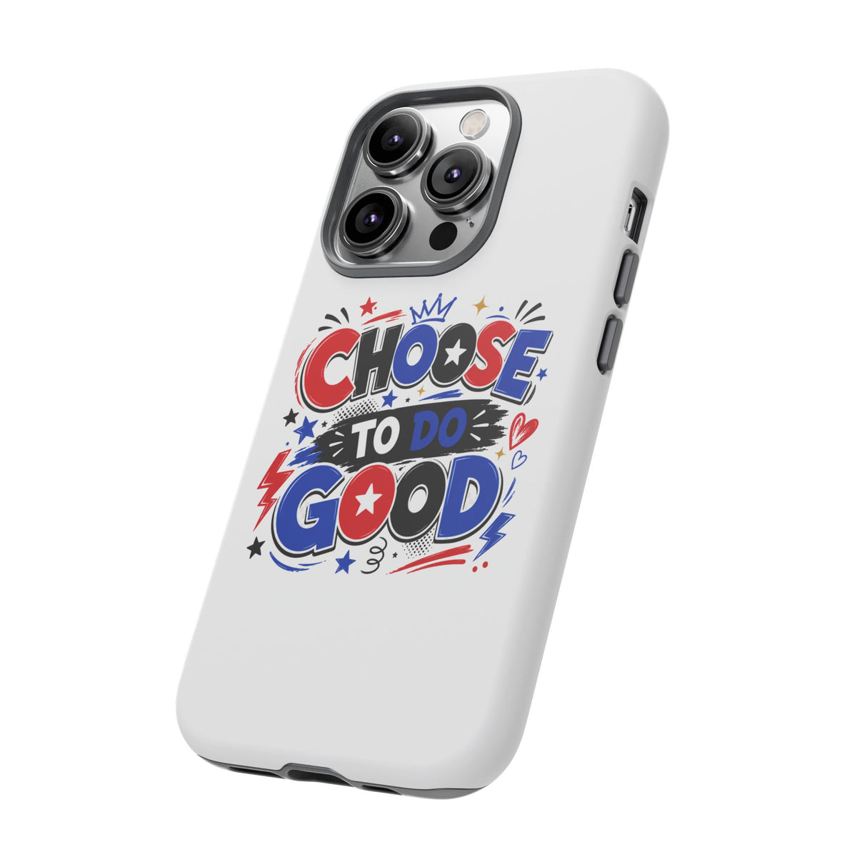 Boys Choose To Do Good Inspirational Tough Phone Case – Glossy or Matte