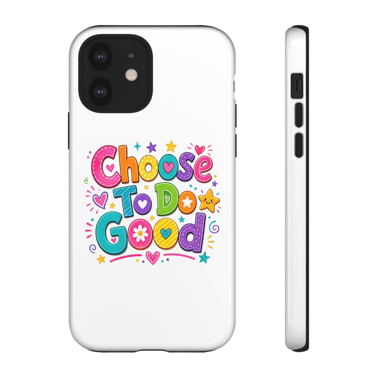 Girls Choose To Do Good Inspirational Tough Phone Case – Glossy or Matte