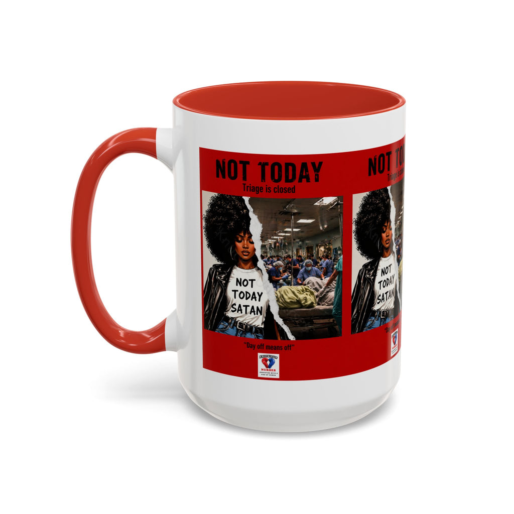 Not Today Satan Triage Is Closed Accent Coffee Mug | Funny Nurse Mug | Healthcare Humor Gift