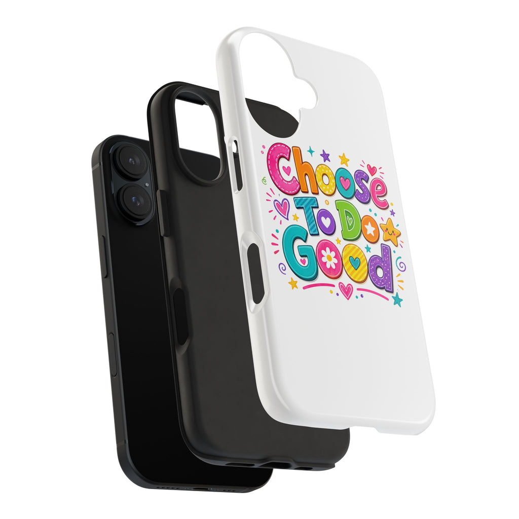 Girls Choose To Do Good Inspirational Glossy Tough Phone Case