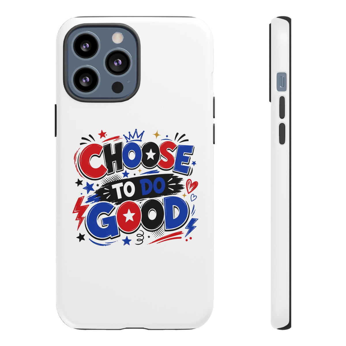 Boys Choose To Do Good Inspirational Tough Phone Case – Glossy or Matte