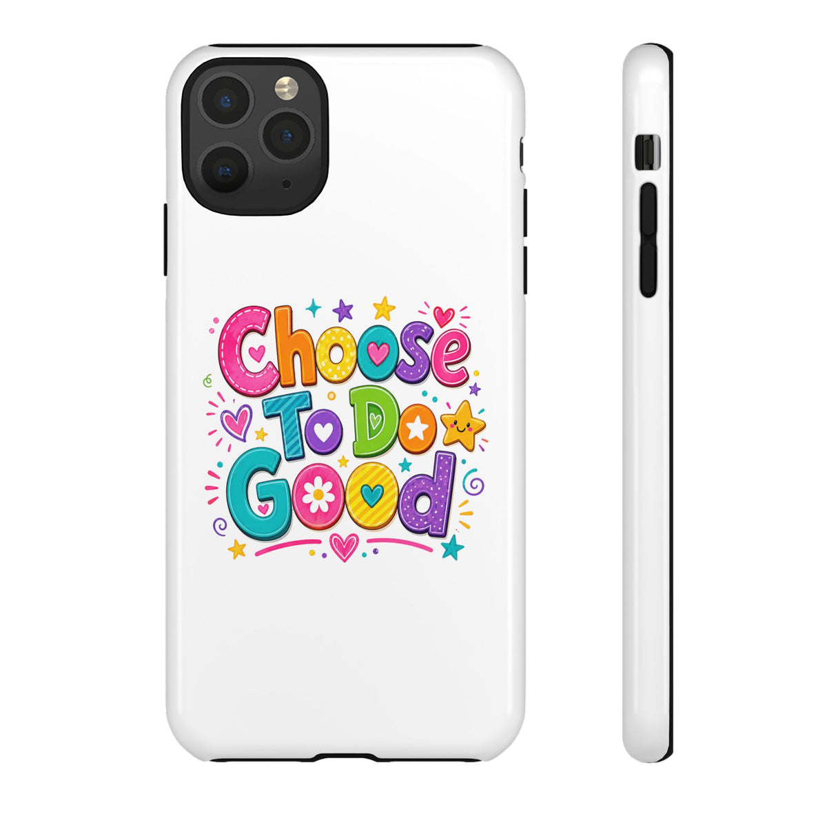 Girls Choose To Do Good Inspirational Tough Phone Case – Glossy or Matte