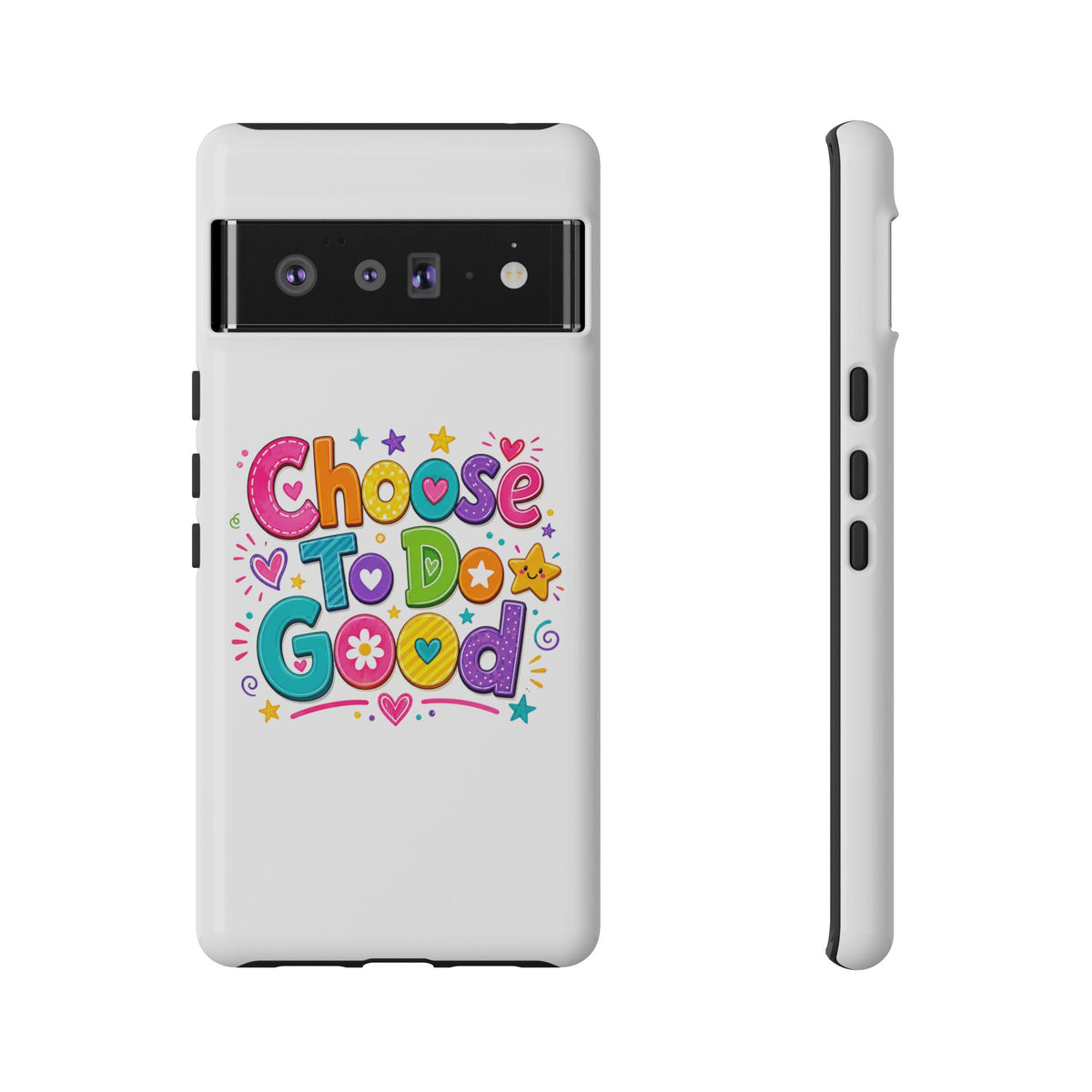 Girls Choose To Do Good Inspirational Tough Phone Case – Glossy or Matte