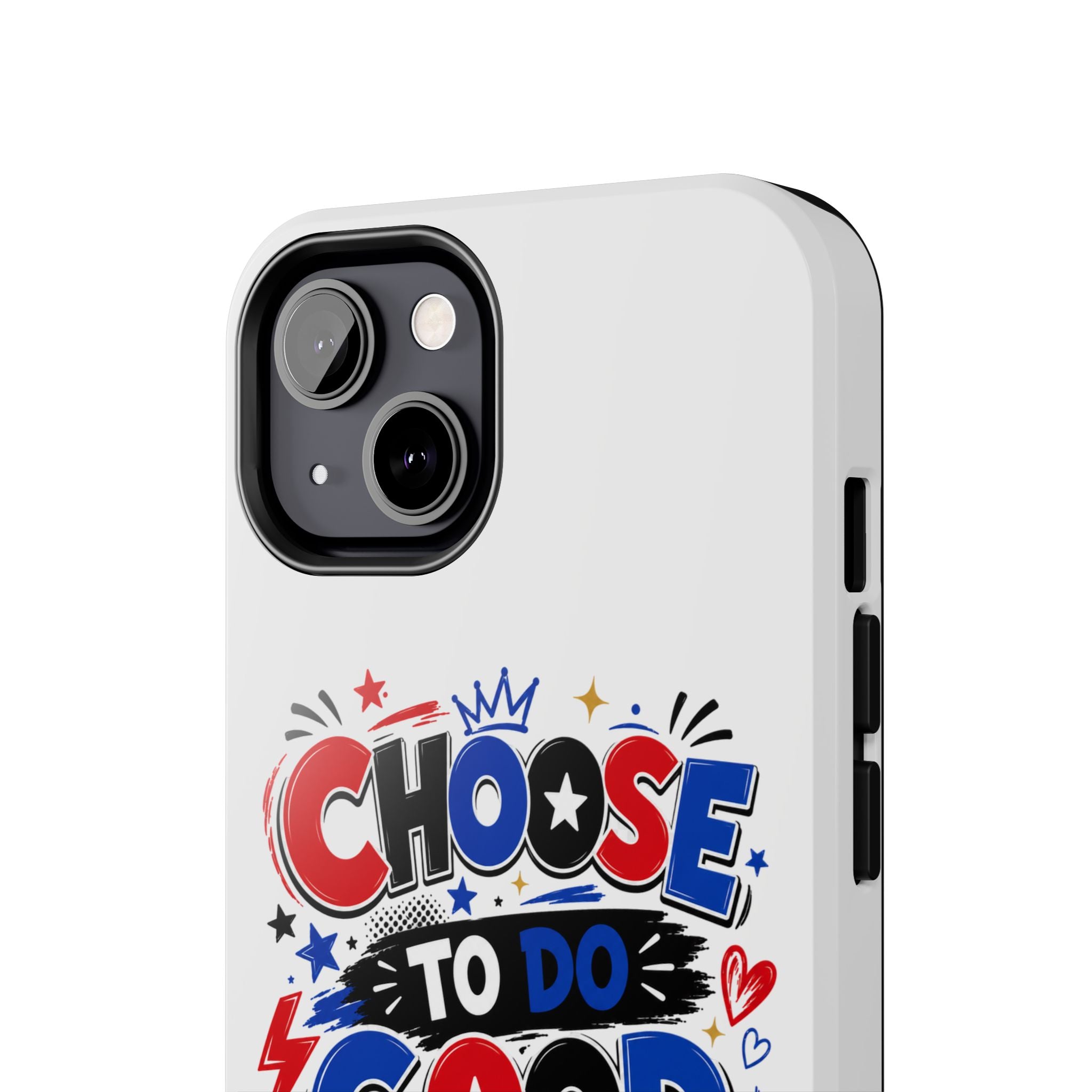 Boys Choose To Do Good Inspirational Glossy Tough Phone Case