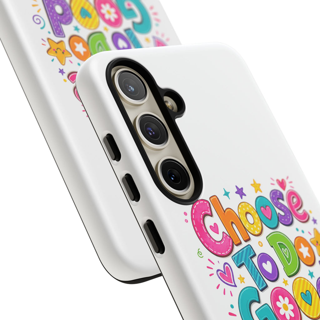 Girls Choose To Do Good Inspirational Tough Phone Case – Glossy or Matte
