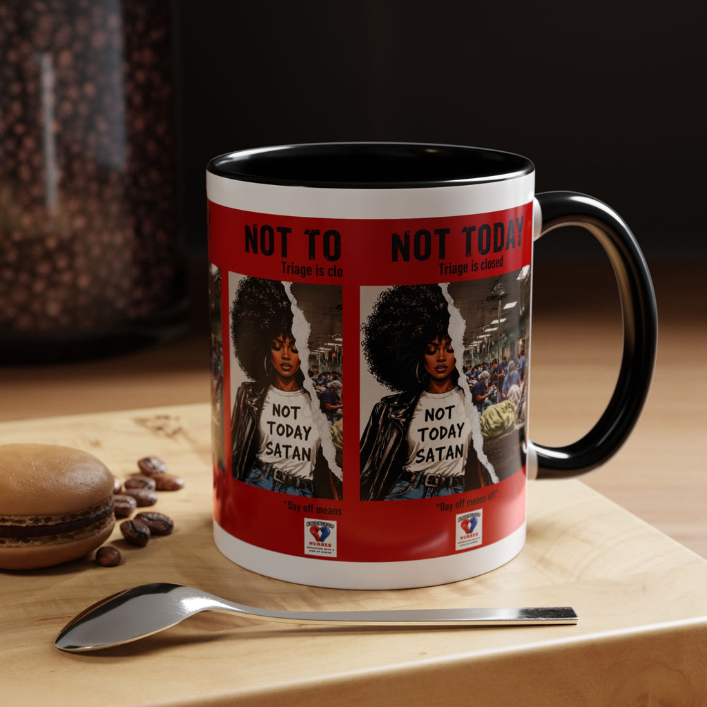 Not Today Satan Triage Is Closed Accent Coffee Mug | Funny Nurse Mug | Healthcare Humor Gift