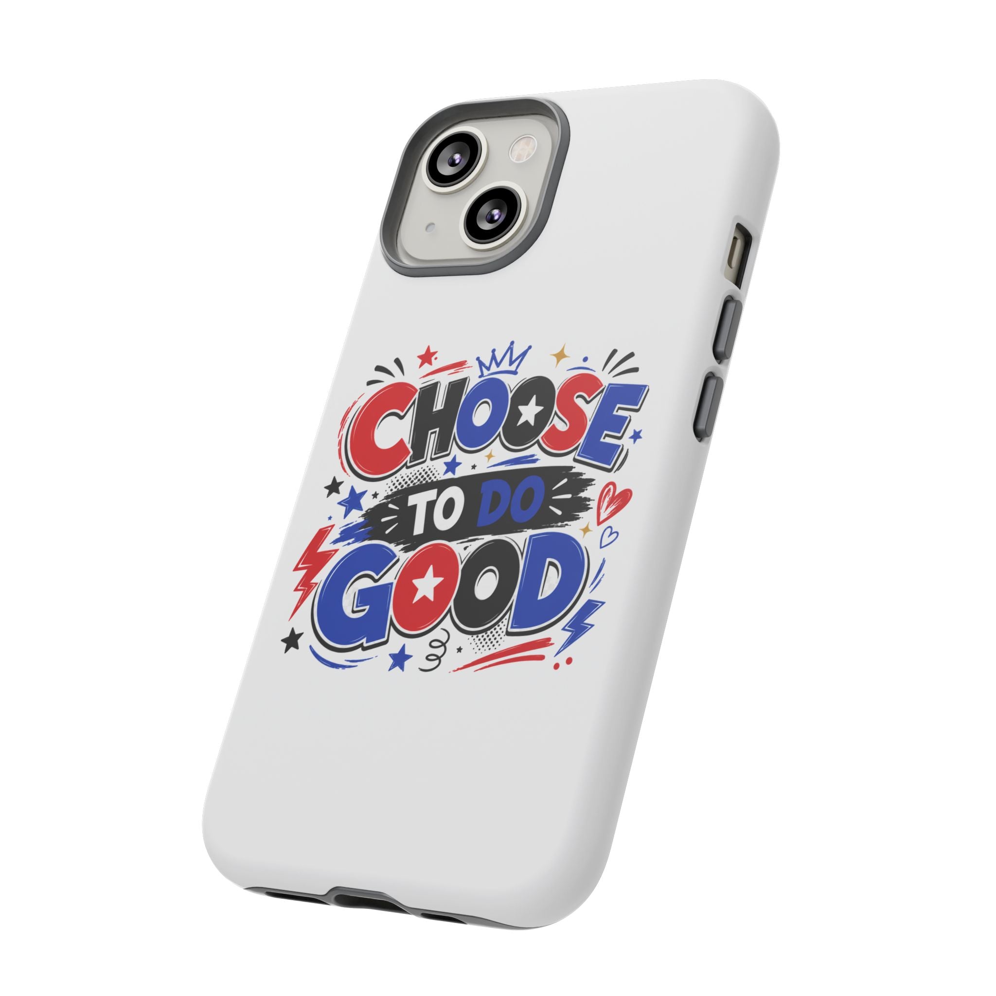 Boys Choose To Do Good Inspirational Tough Phone Case – Glossy or Matte