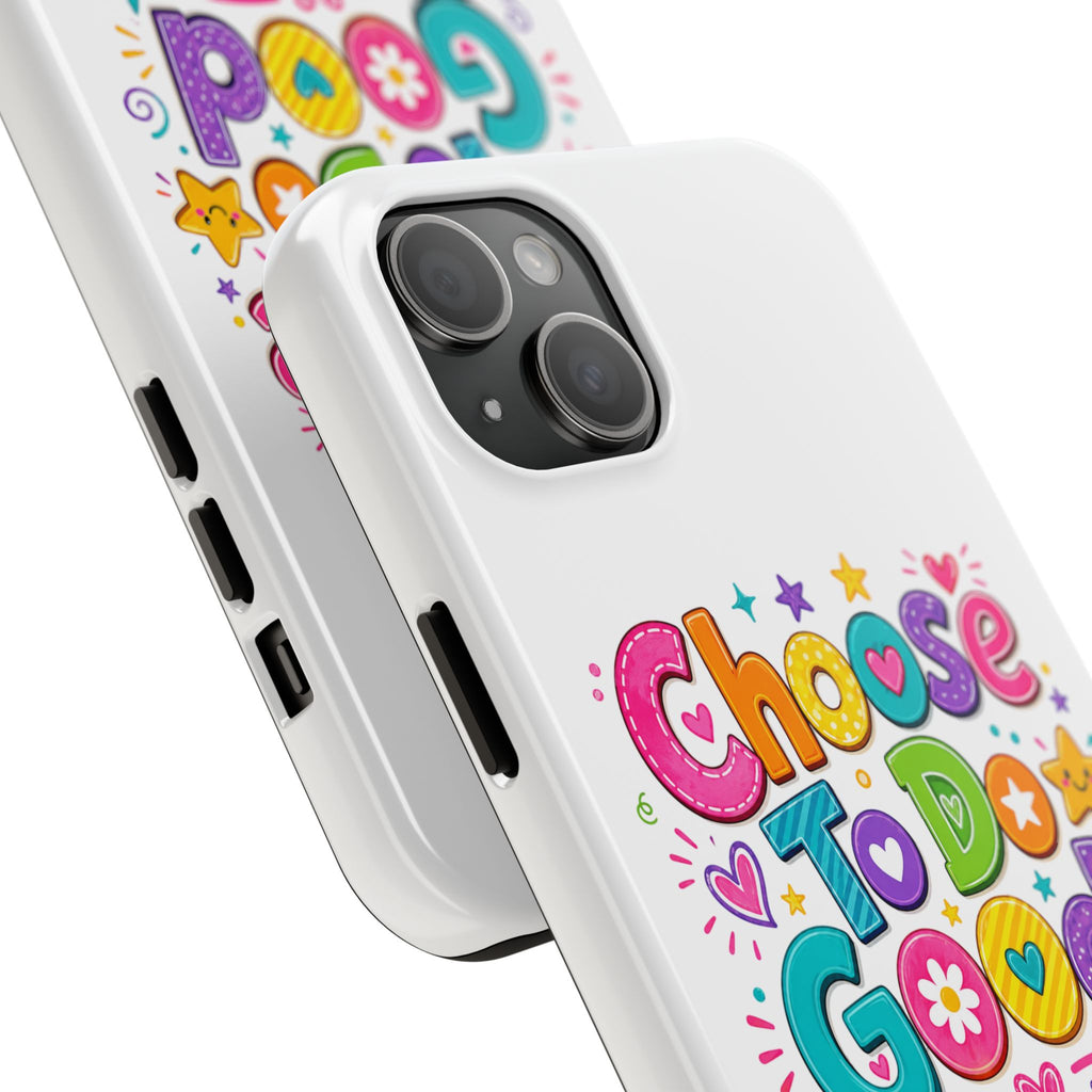 Girls Choose To Do Good Inspirational Glossy Tough Phone Case