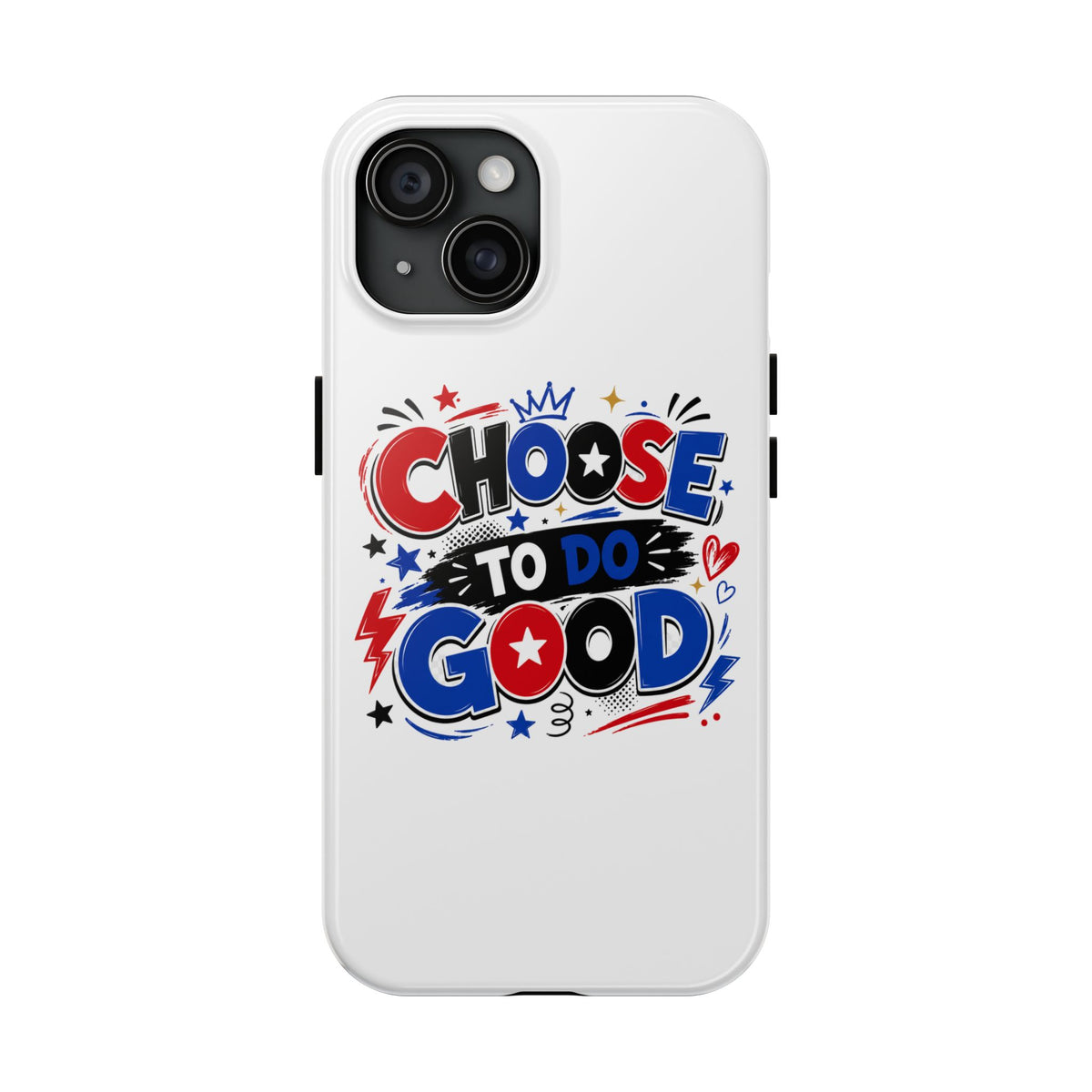 Boys Choose To Do Good Inspirational Glossy Tough Phone Case