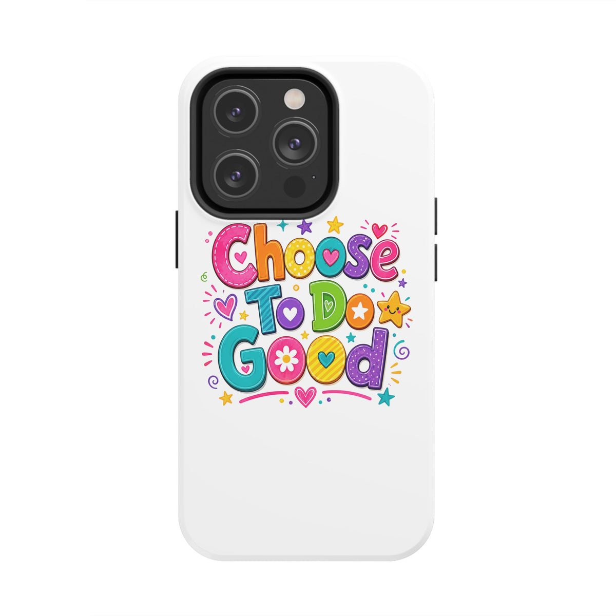 Girls Choose To Do Good Inspirational Glossy Tough Phone Case