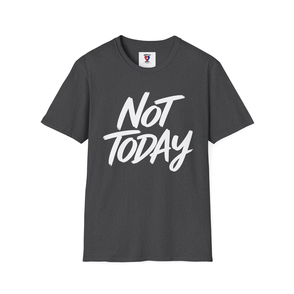Not Today Unisex Softstyle T-Shirt | Bold Everyday Statement Shirt