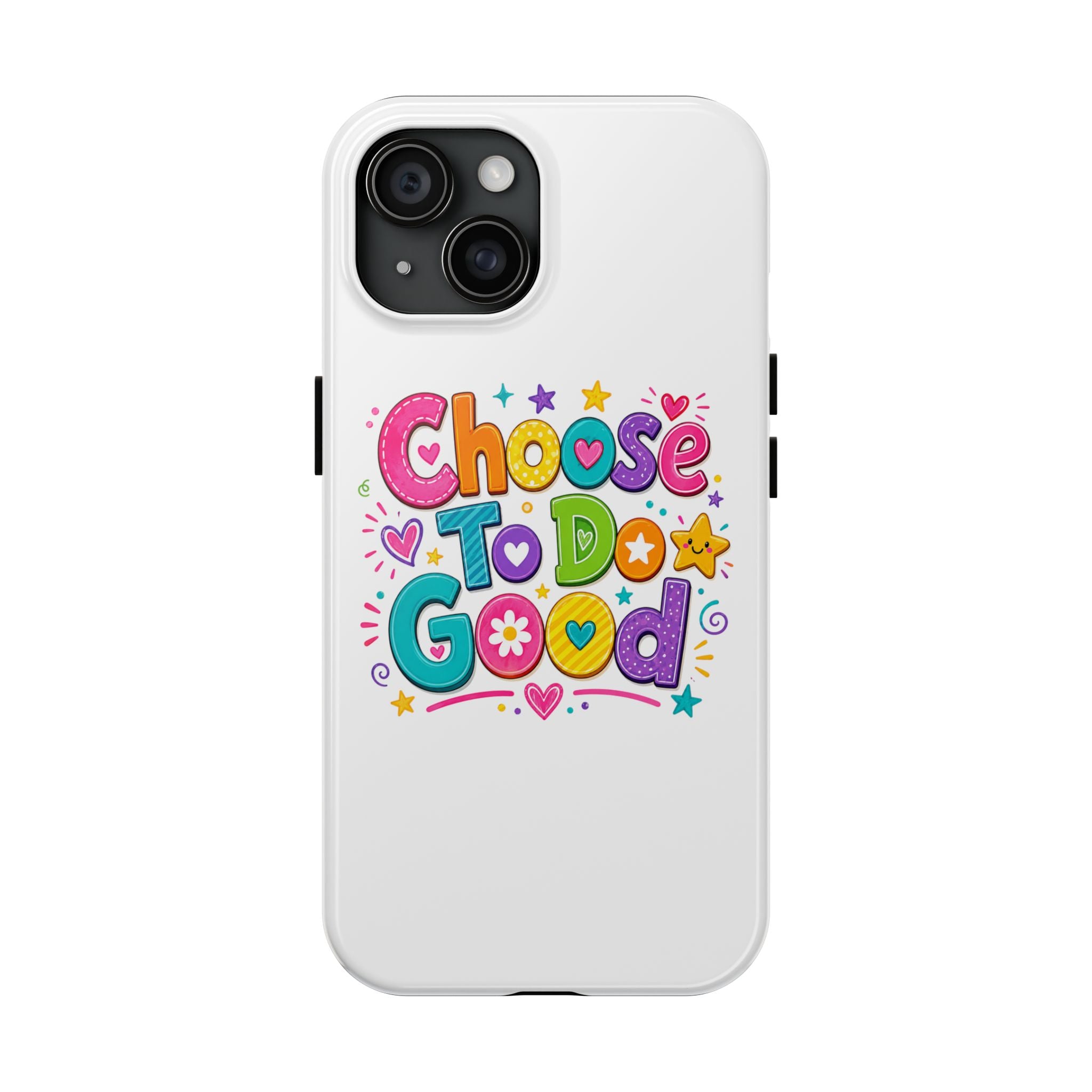 Girls Choose To Do Good Inspirational Glossy Tough Phone Case
