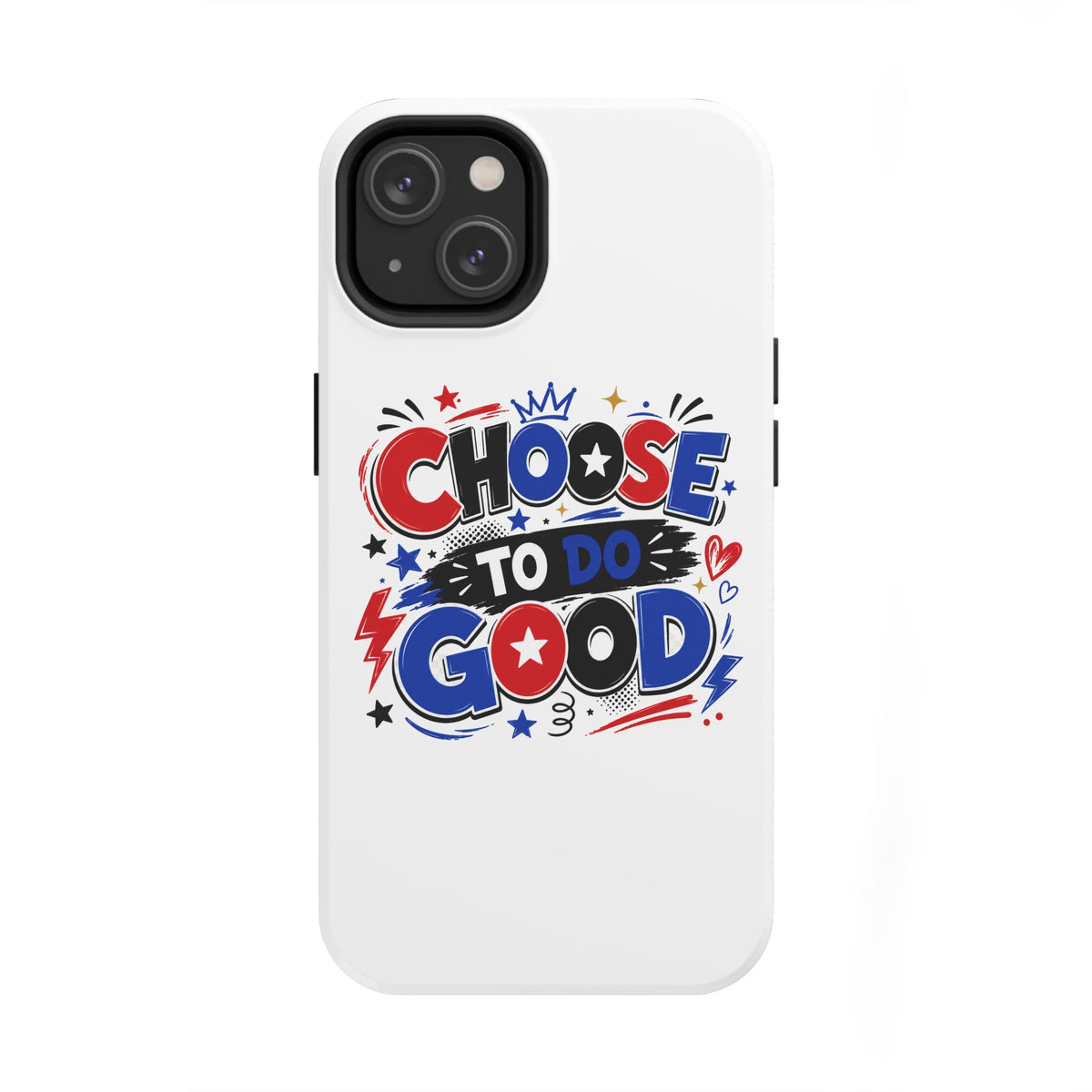 Boys Choose To Do Good Inspirational Glossy Tough Phone Case