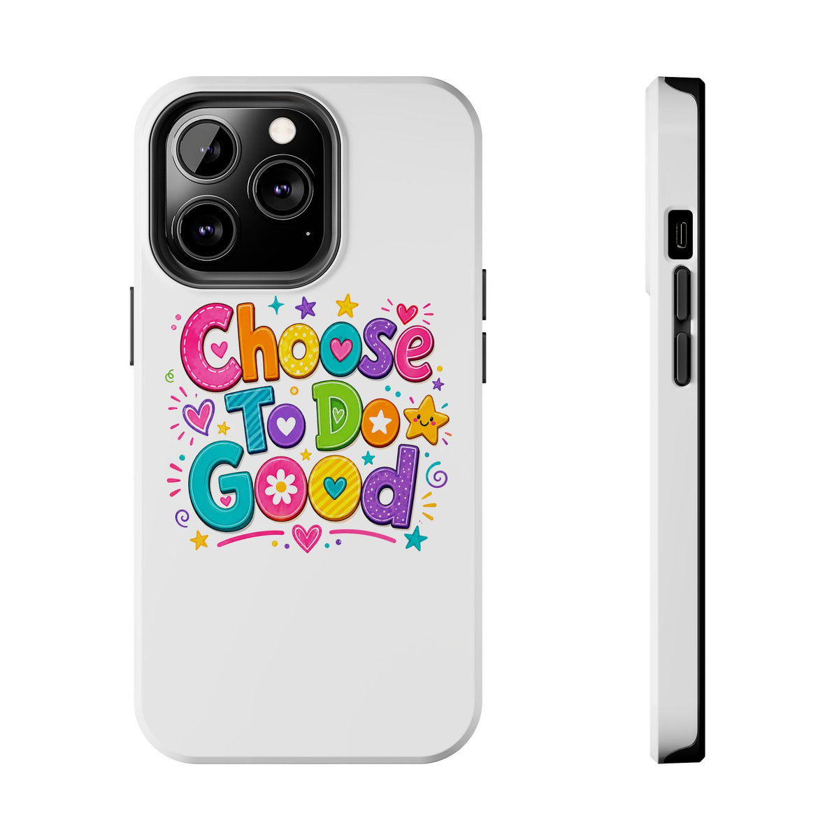 Girls Choose To Do Good Inspirational Glossy Tough Phone Case