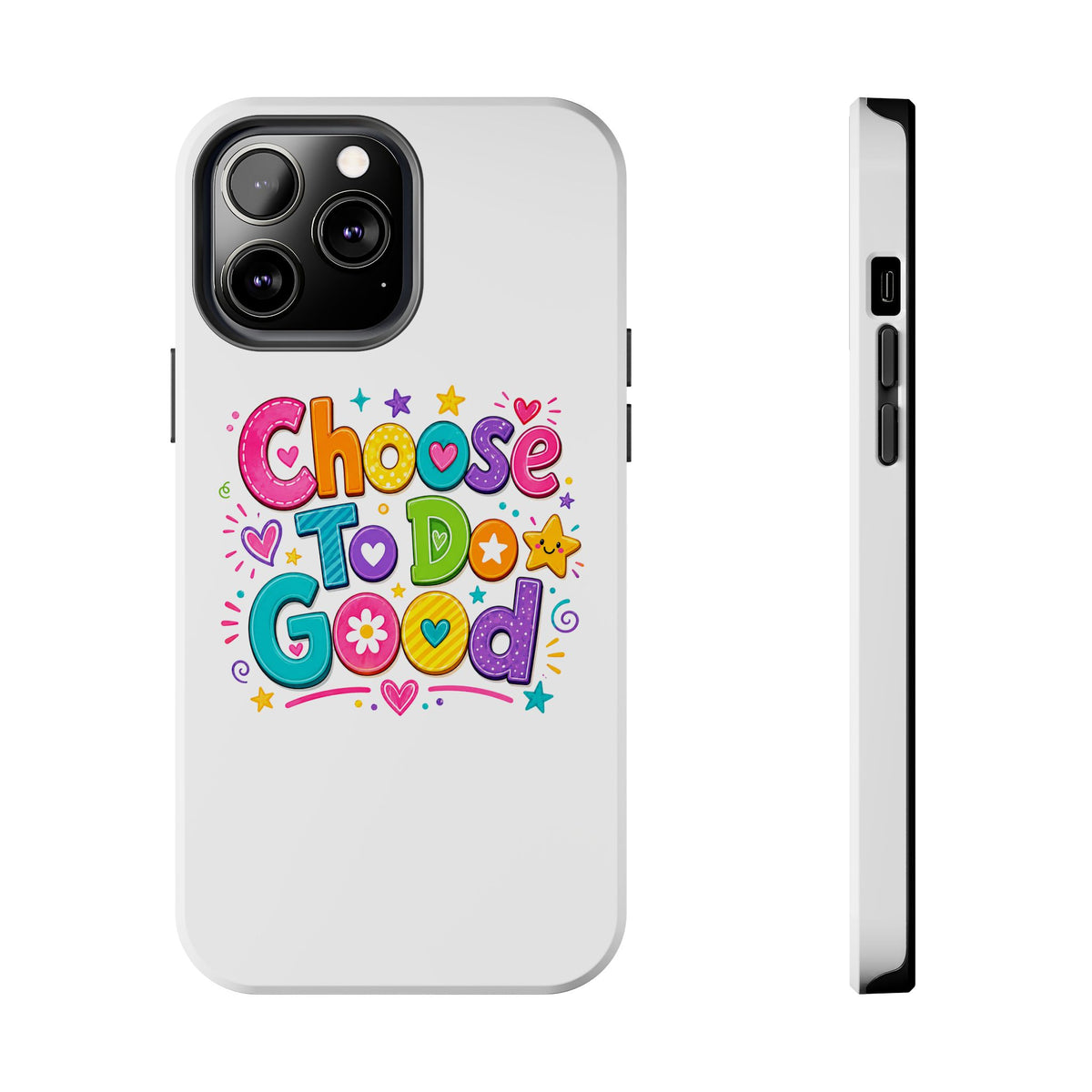 Girls Choose To Do Good Inspirational Glossy Tough Phone Case