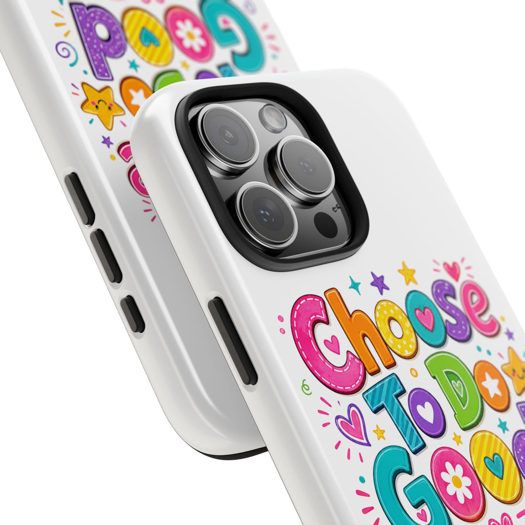 Girls Choose To Do Good Inspirational Glossy Tough Phone Case