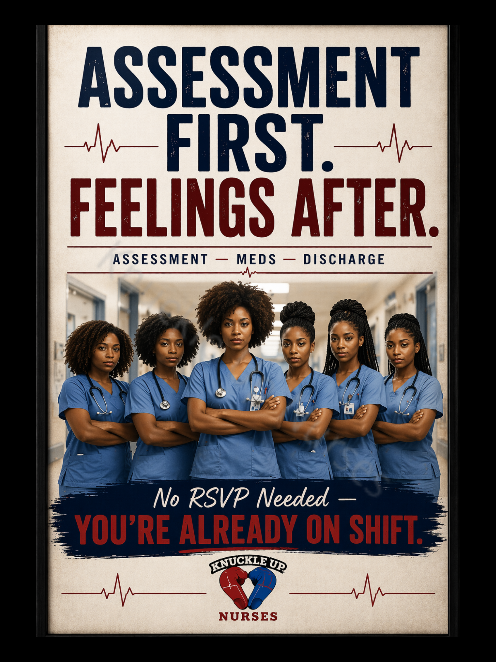 "Assessment First. Feelings After." – Nurse Statement Poster – DIGITAL DOWNLOAD (Printable Wall Art)
