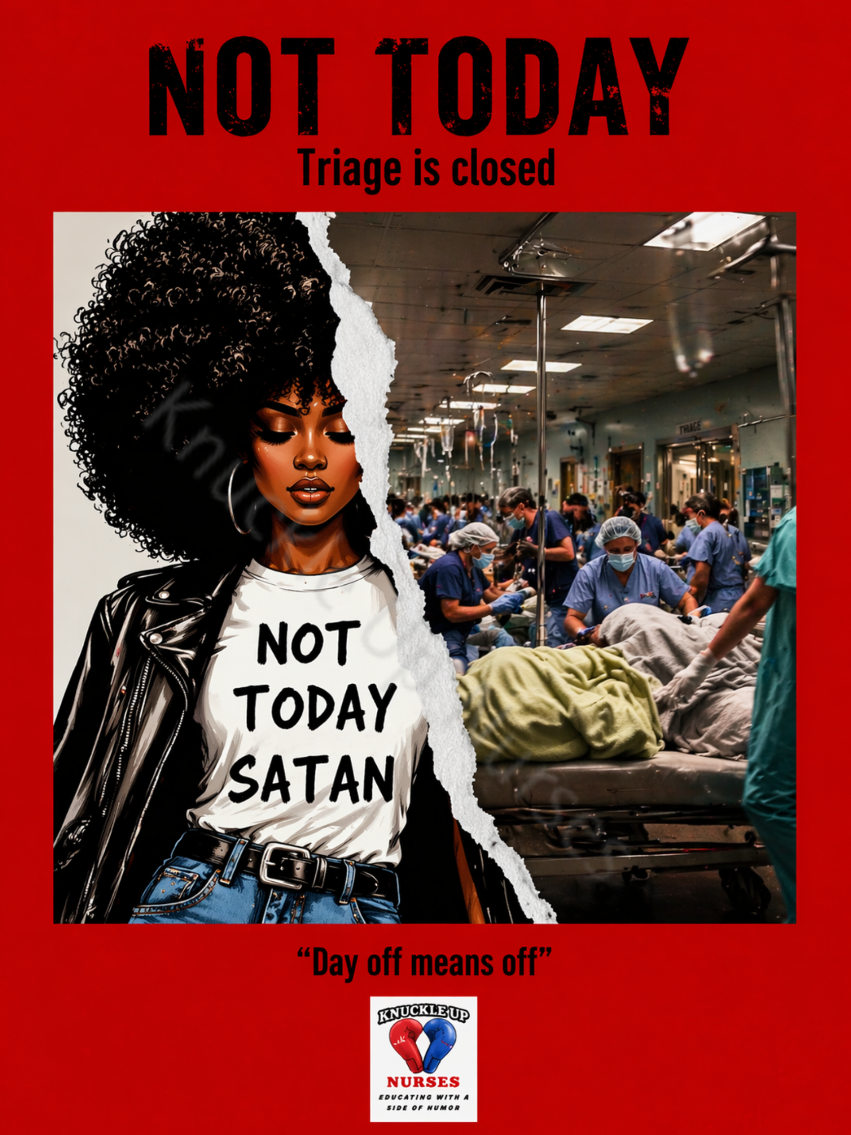 “Not Today” – Nurse Humor Poster – DIGITAL DOWNLOAD (Printable Wall Art)