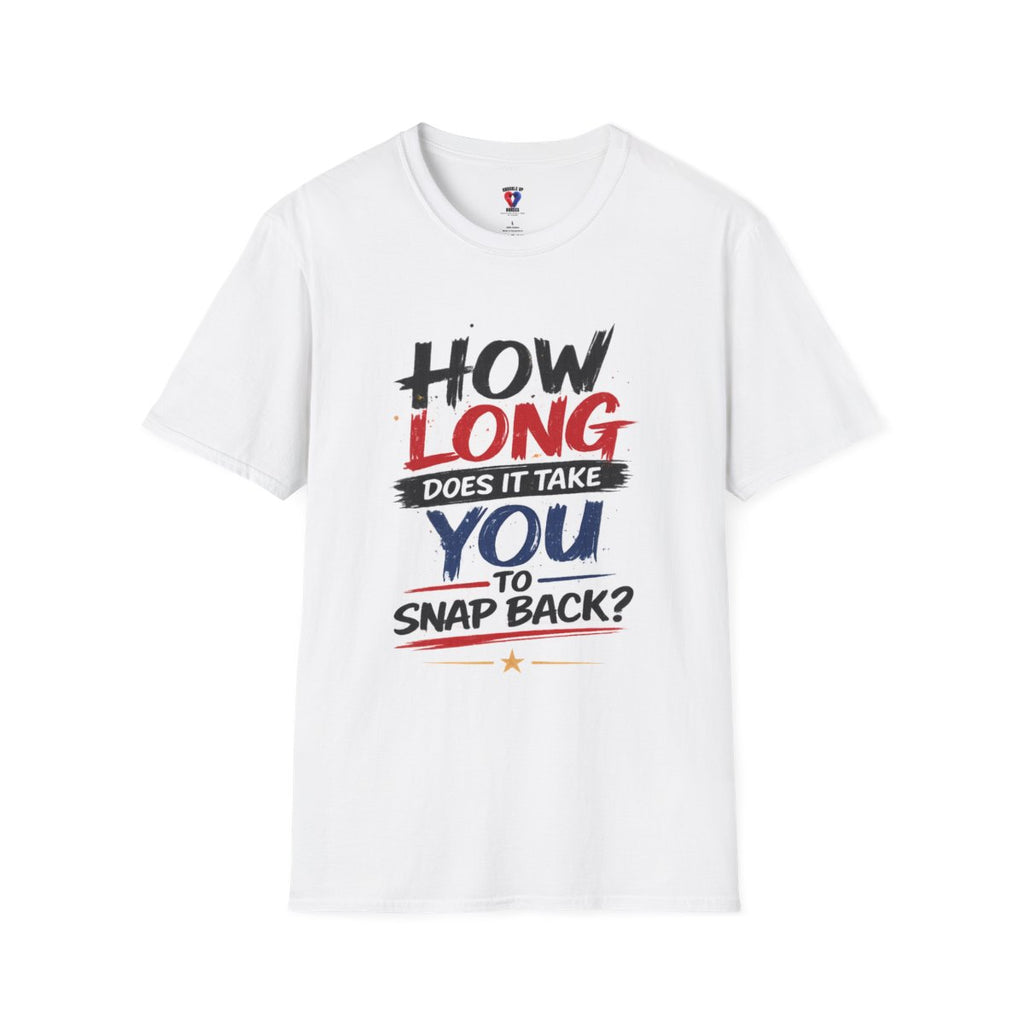 How Long Does It Take You to Snap Back? | Knuckle Up Nurses Graphic T-Shirt
