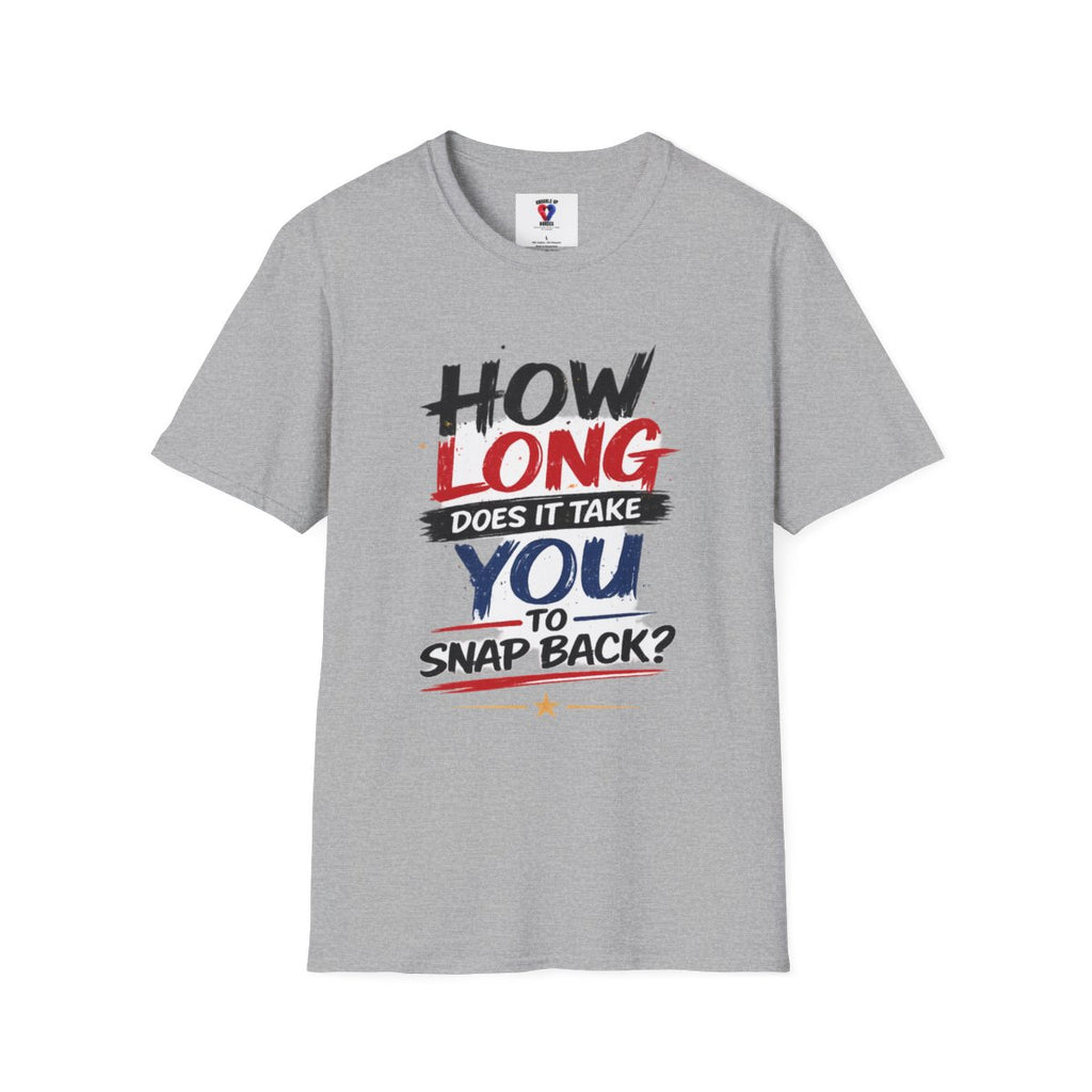 How Long Does It Take You to Snap Back? | Knuckle Up Nurses Graphic T-Shirt